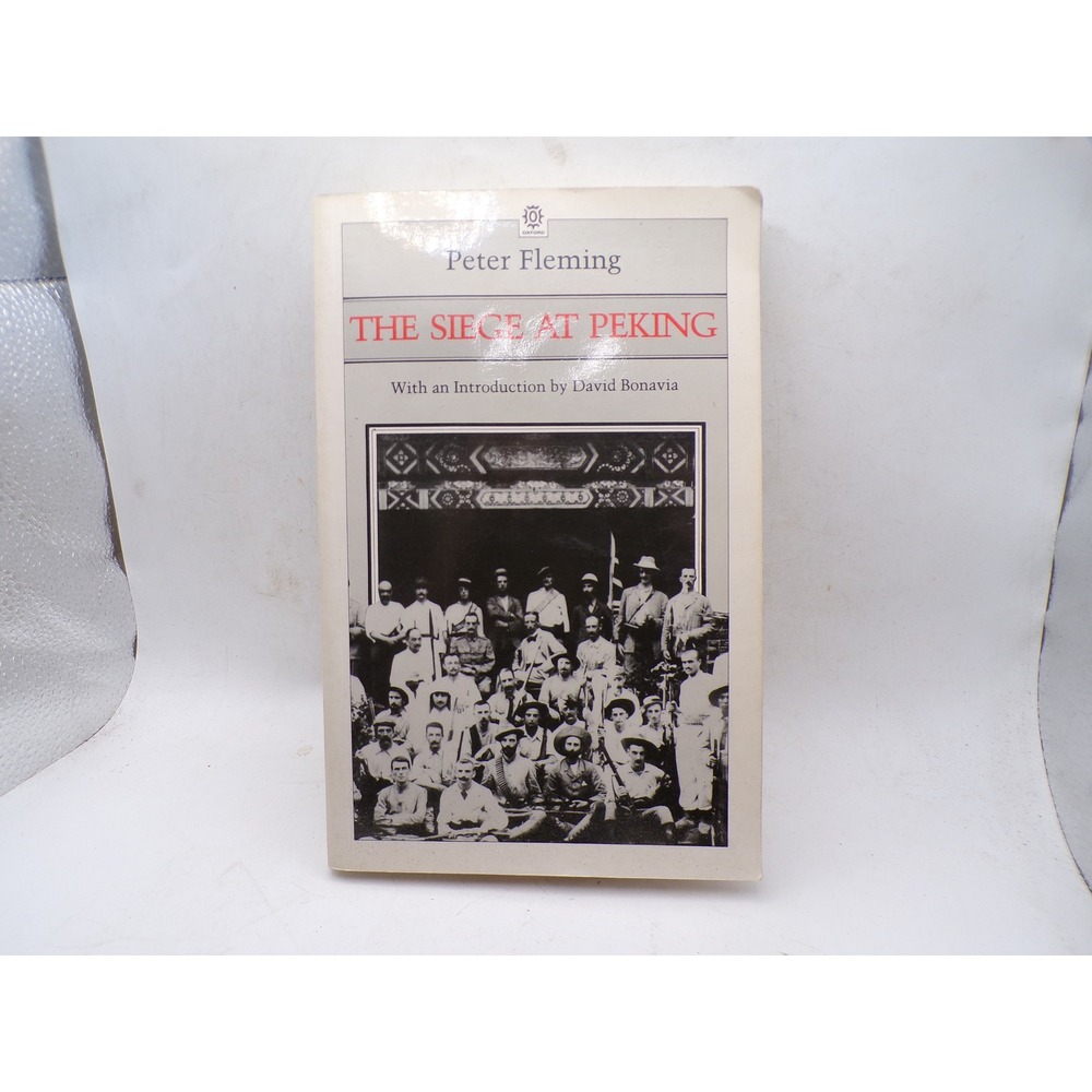 The Siege at Peking Peter Fleming Oxford University Press 1986 Boxer Rebellion